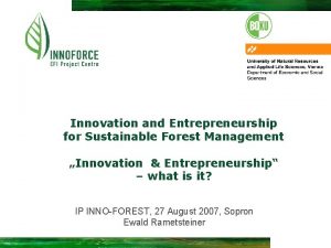 Innovation and Entrepreneurship for Sustainable Forest Management Innovation