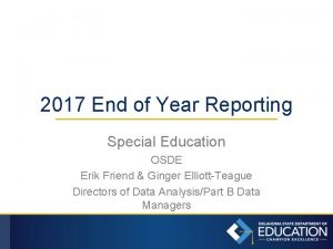 2017 End of Year Reporting Special Education OSDE