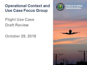 Operational Context and Use Case Focus Group Flight