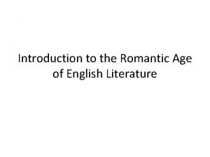 Introduction to the Romantic Age of English Literature