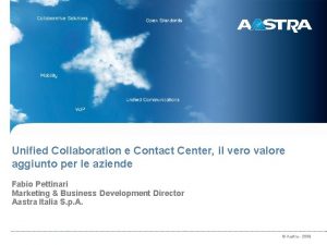 Unified Collaboration e Contact Center il vero valore