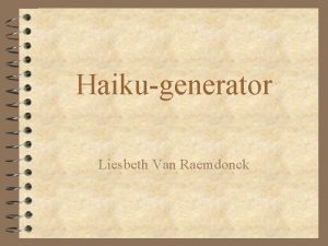 Haikugenerator Liesbeth Van Raemdonck Overzicht les 4 Herhaling