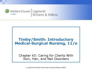 TimbySmith Introductory MedicalSurgical Nursing 11e Chapter 65 Caring