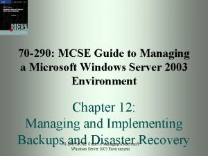 70 290 MCSE Guide to Managing a Microsoft