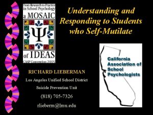 Understanding and Responding to Students who SelfMutilate RICHARD