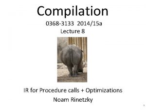 Compilation 0368 3133 201415 a Lecture 8 IR