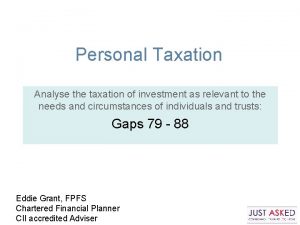 Personal Taxation Analyse the taxation of investment as