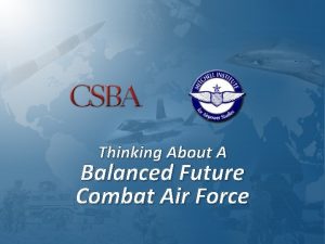 Thinking About A Balanced Future Combat Air Force