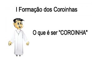 Ser coroinha é