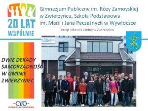 Gimnazjum Publiczne im Ry Zamoyskiej w Zwierzycu Szkoa