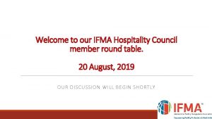 Welcome to our IFMA Hospitality Council member round