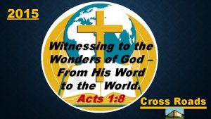 2015 Witnessing to the Wonders of God From