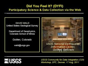 Did You Feel It DYFI Participatory Science Data