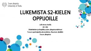 LUKEMISTA S 2 KIELEN OPPIJOILLE JuliAnna Aerila KT