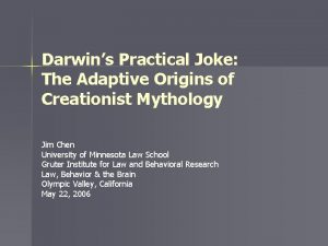 Darwins Practical Joke The Adaptive Origins of Creationist