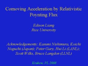 Comoving Acceleration by Relativistic Poynting Flux Edison Liang