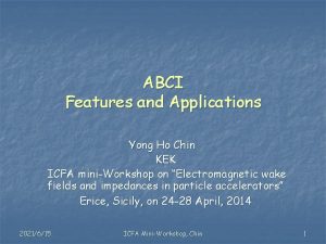 ABCI Features and Applications Yong Ho Chin KEK