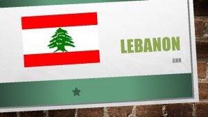 LEBANON ANN The Geography Climate Mediterranean mild to