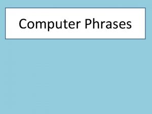 Computer phrases