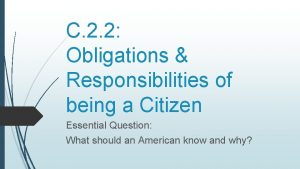 C 2 2 Obligations Responsibilities of being a