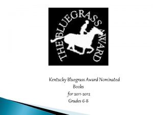 Kentucky Bluegrass Award Nominated Books for 2011 2012