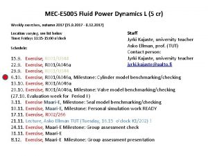 MECE 5005 Fluid Power Dynamics L 5 cr