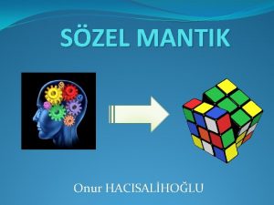 SZEL MANTIK Onur HACISALHOLU Sorunun Hazrlanma Aamalar Soruyu