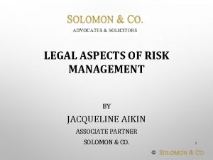 LEGAL ASPECTS OF RISK MANAGEMENT BY JACQUELINE AIKIN