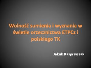 Wolno sumienia i wyznania w wietle orzecznictwa ETPCz