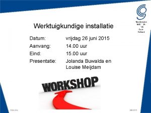 Werktuigkundige installatie Batouwe Datum vrijdag 26 juni 2015