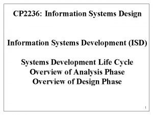 CP 2236 Information Systems Design Information Systems Development