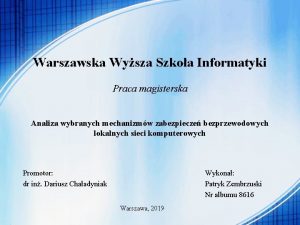 Warszawska Wysza Szkoa Informatyki Praca magisterska Analiza wybranych