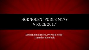 HODNOCEN PODLE M 17 V ROCE 2017 Zkuenosti