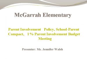 Mc Garrah Elementary Parent Involvement Policy SchoolParent Compact