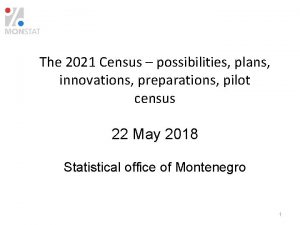 The 2021 Census possibilities plans innovations preparations pilot