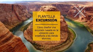 N O PLANTILLA EXCURSIN Cmo disear una excursin