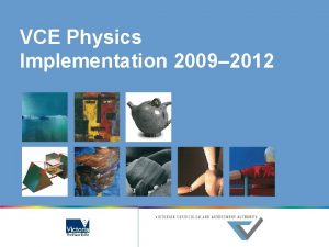 VCE Physics Implementation 2009 2012 Victorian Curriculum and