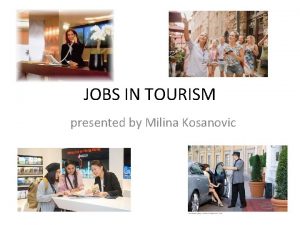 JOBS IN TOURISM presented by Milina Kosanovic Tour