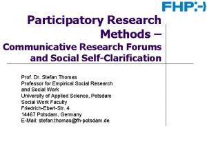 Participatory Research Methods Communicative Research Forums and Social