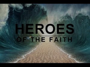 HEROES OF THE FAITH Feb 2 Abel Feb