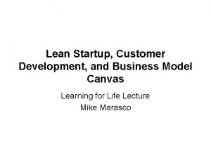 Lean Startup Customer Development and Business Model Canvas