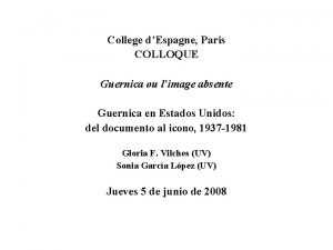 College dEspagne Paris COLLOQUE Guernica ou limage absente