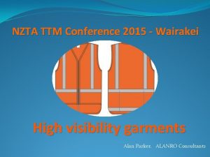 NZTA TTM Conference 2015 Wairakei High visibility garments