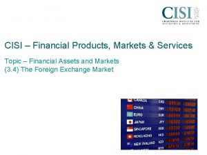 CISI Financial Products Markets Services Topic Financial Assets