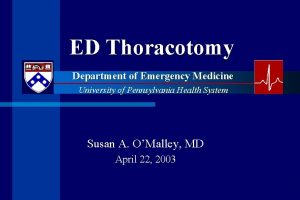 ED Thoracotomy Department of Emergency Medicine University of