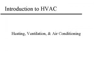 Introduction to HVAC Heating Ventilation Air Conditioning Content