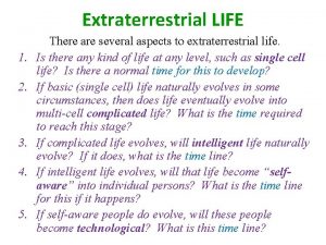 Extraterrestrial LIFE 1 2 3 4 5 There