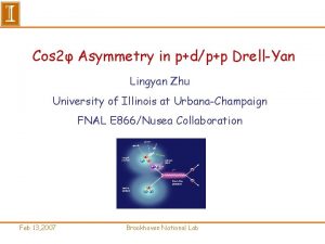 Cos 2 Asymmetry in pdpp DrellYan Lingyan Zhu