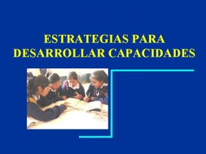 ESTRATEGIAS PARA DESARROLLAR CAPACIDADES MENU PANORMICO 1 Qu