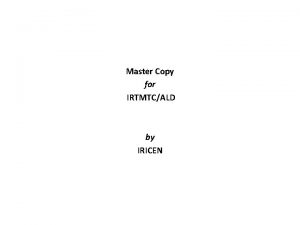 Master Copy for IRTMTCALD by IRICEN Utility Track